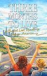 Three Months to L...