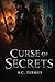 Curse of Secrets by A.C. Termus