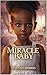 Miracle Baby: The Daughter ...