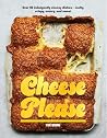 Cheese Please: Ov...