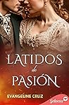 Latidos de pasión by Evangeline Cruz