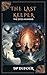 The Last Keeper: The Epos Awakens (Chronicles of Alatyr Book 1)