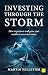 Investing Through The Storm...