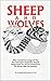 Sheep and Wolves: Why A Sma...