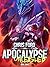 Apocalypse Unleashed 3: A L...