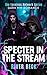 Specter in the Stream by River Beck