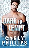 Dare To Tempt by Carly Phillips