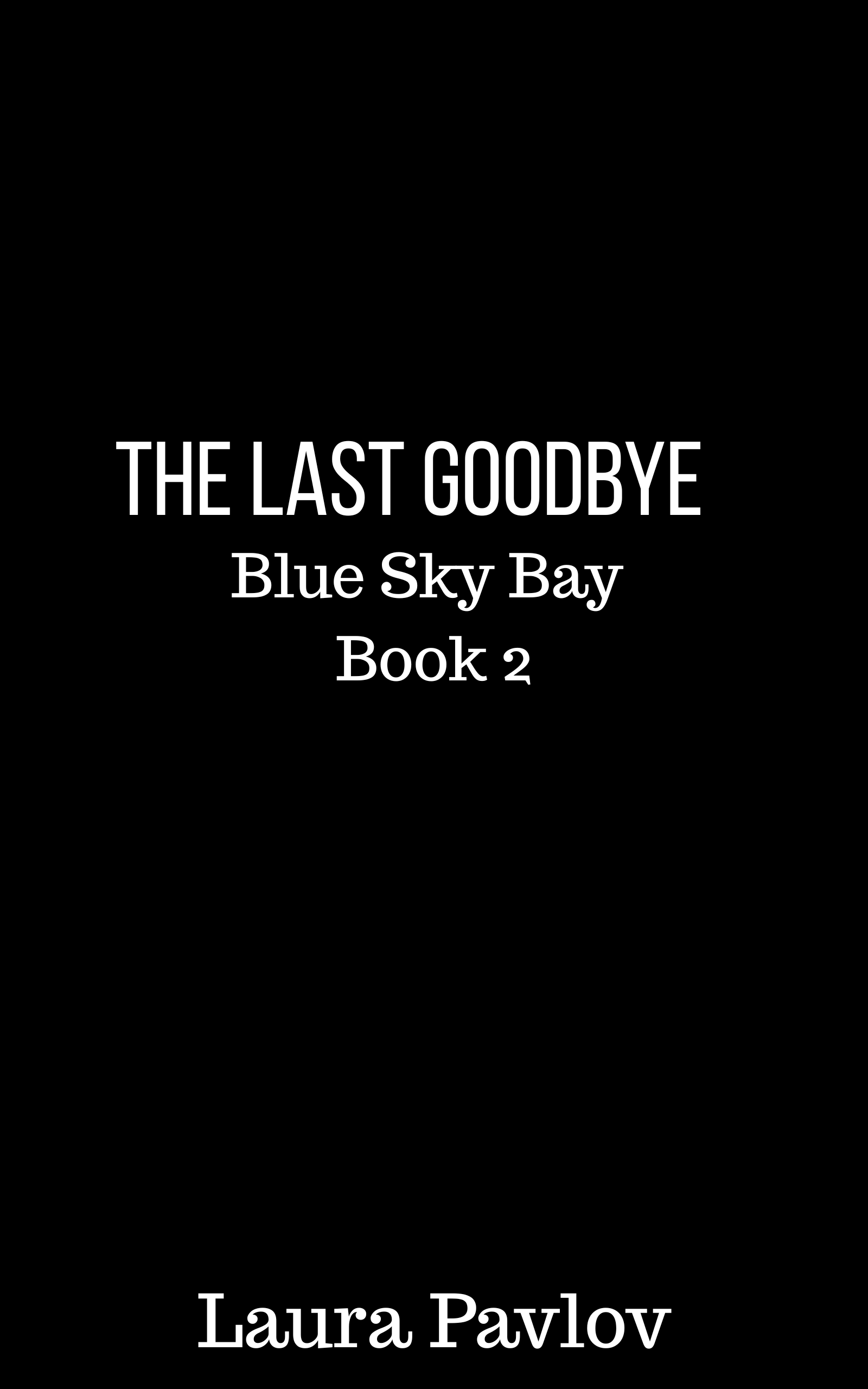The Last Goodbye (Blue Sky Bay #2)