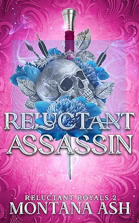 Reluctant Assassin (Reluctant Royals #2)