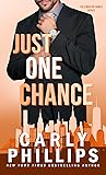 Just One Chance by Carly Phillips Just One Chance by Carly Phillips