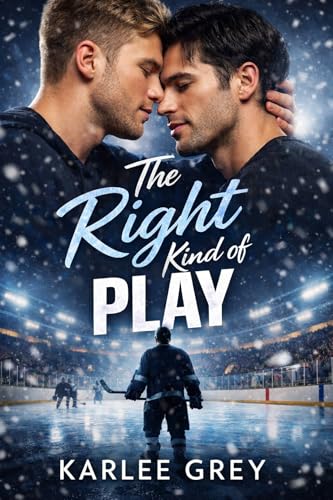 The Right Kind of Play: MM Hockey Romance (Kindle Edition)
