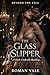 The Glass Slipper: A Dark F...