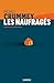 Les naufragés (French Edition)
