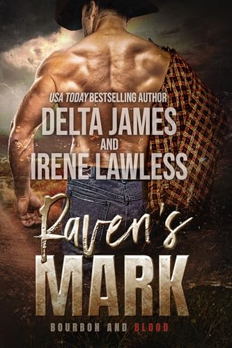 Raven's Mark: A Dark Cowboy Western Romantic Suspense (Bourbon and Blood Book 1)