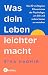 Was dein Leben leichter macht