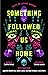 Something Followed Us Home by Cynthia Pelayo