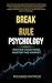 BREAK RULE PSYCHOLOGY : Min...