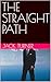 THE STRAIGHT PATH