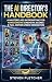 The AI Director’s Handbook by Steven Fletcher