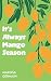 It's Always Mango Season