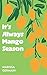 It's Always Mango Season by Marissa Germain