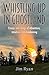 Whistling Up in Ghostland: Essays and Songs of Adventure, Intuition, and Awakening