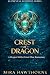 Crest Of Dragon: A Dragon S...