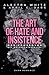 The Art of Hate and Insiste...
