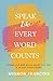 Speak Like Every Word Count...
