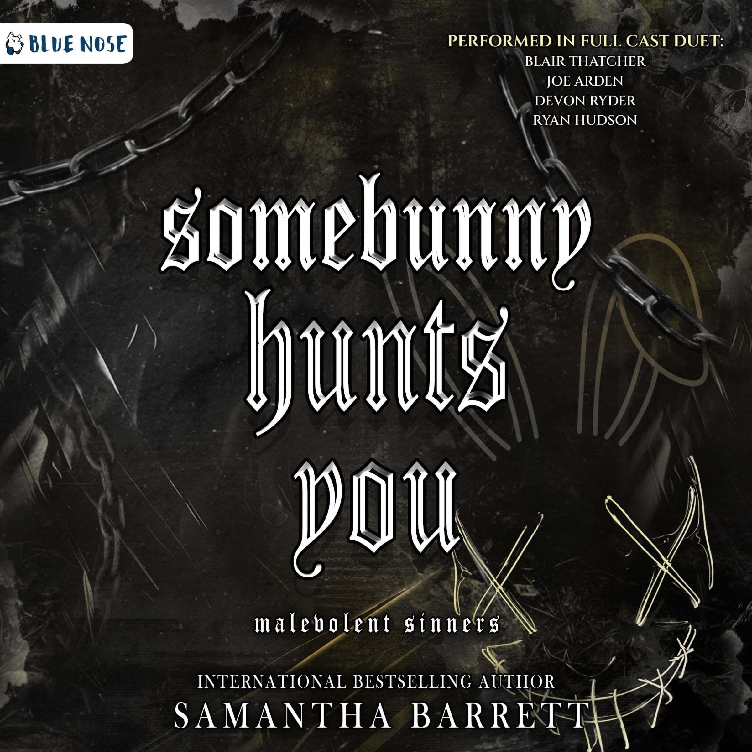 Somebunny Hunts You: Malevolent Sinners, Book 3 (Audible Audio)