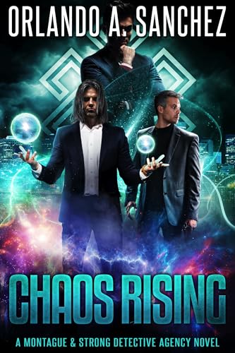 Chaos Rising (Montague & Strong, #30)