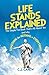 Life Stands Explained by C.J. Carew