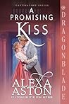 A Promising Kiss:...