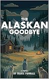 The Alaskan Goodbye
