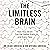 The Limitless Brain: How Your Brain Can Get Better Each and Every Year