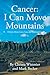 Cancer: I Can Move Mountain...