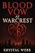 Blood Vow at Warcrest: A Fa...