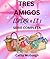 TRES AMIGOS - ESPERA 4 EL 1 SERIE COMPLETA SPANISH EDITION: LO QUE SERÁ, SERÁ LIBRO 2: DE VUELTA A CASA