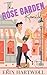 The Rose Garden Remedy: A Sweet & Cozy Rivals to Lovers Romcom (The Juniper Springs Series)