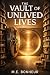 The Vault of Unlived Lives