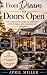 From Dream to Doors Open
