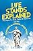 Life Stands Explained: The Simple Fun Book That's All About You - and why Something like Nothing is Everything!