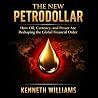 The New Petro Dollar-China's Petroyuan: How Oil, Currency, and Power Are Reshaping the Global Financial Order (The Architecture of Power series)
