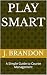 Play Smart: A Simple Guide ...
