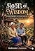Roots of Wisdom : A Mother’s Living Legacy