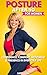 Posture After 50 for Women: Confidence, Comfort, Movement & Presence in Everyday Life (Thrive After 50 for Women)