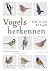Vogels herkennen: 45 vogelportretten (Dutch Edition)
