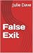 False Exit: A Widow, a Body...