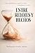 Entre Hechos y Relojes: Cómo aprendemos a medir la vida… y olvidamos vivirla (Spanish Edition)