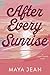 After Every Sunrise (Hope I...